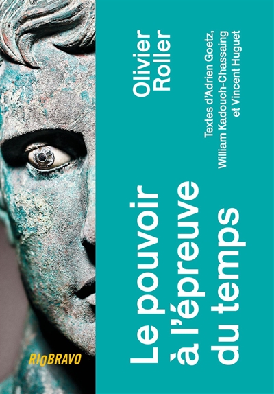 Le pouvoir à l'épreuve du temps