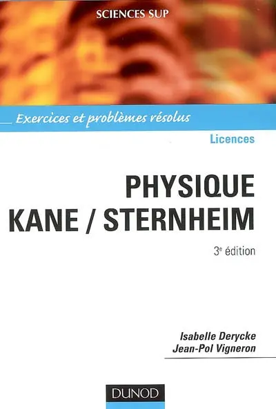 Physique, Kane-Sternheim : exercices et problèmes résolus