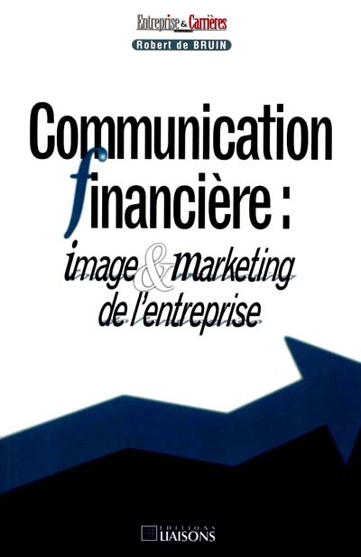 Communication financière : image et marketing de l'entreprise