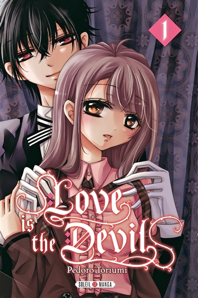 Love is the devil. Vol. 1