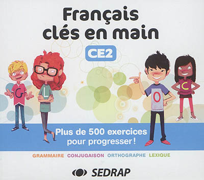 Français clés en main CE2 : plus de 500 exercices pour progresser !