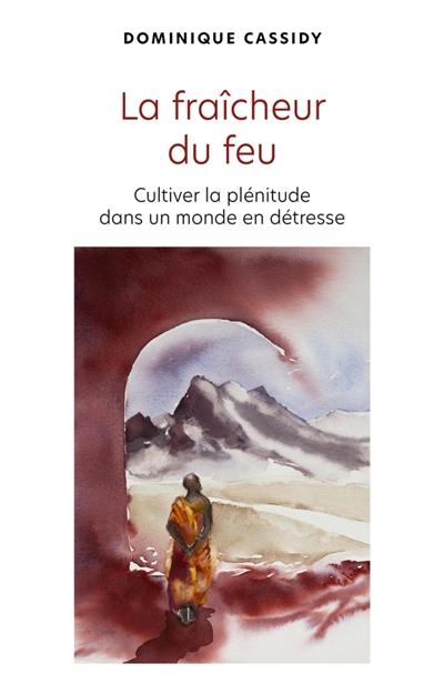 La fraîcheur du feu :...