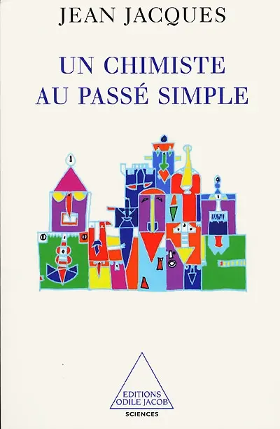 Un chimiste au passé simple