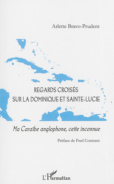 Regards croisés sur la Dominique et Sainte-Lucie : ma Caraïbe anglophone, cette inconnue