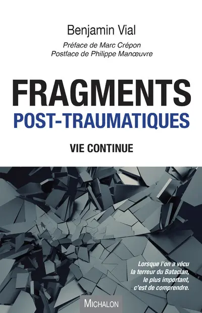 Fragments post-traumatiques : vie continue