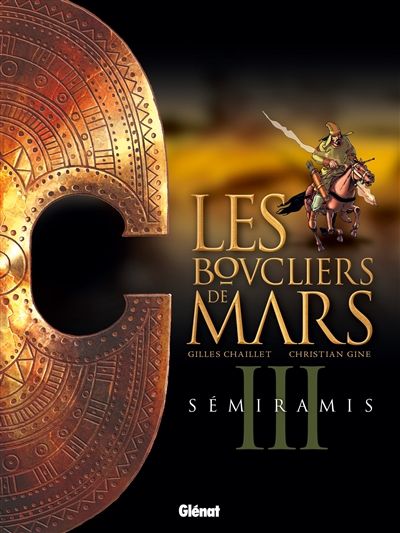 Les boucliers de Mars. Vol. 3. Semiramis