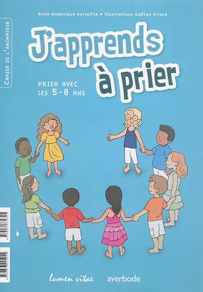 J'apprends à prier : prier avec les 5-8 ans
