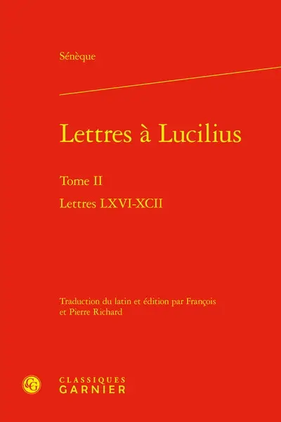 Lettres à Lucilius. Vol. 2. Livres LXVI-XCII