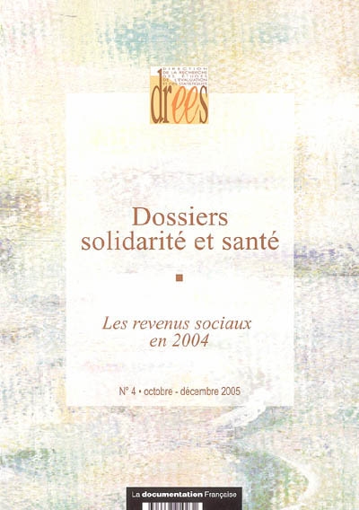 Dossiers solidarité et santé, n° 4 (2005). Les revenus sociaux en 2004