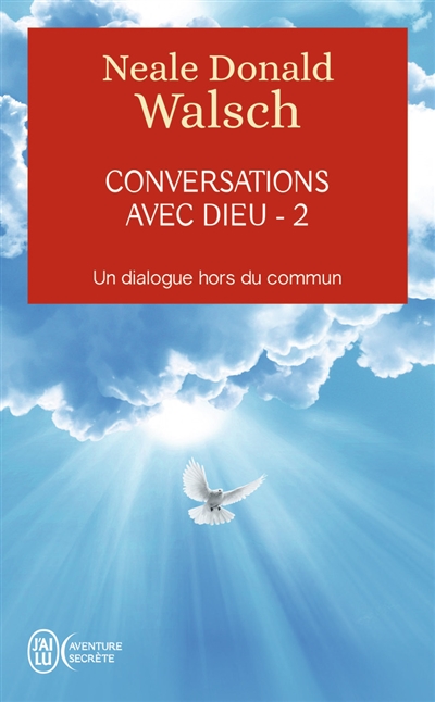 Conversations avec Dieu : un dialogue hors du commun. Vol. 2