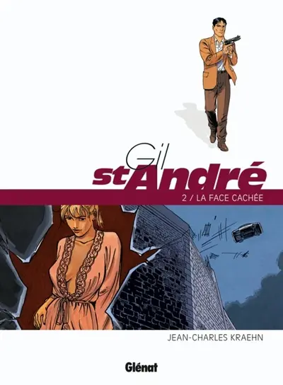 Gil St-André. Vol. 2. La face cachée