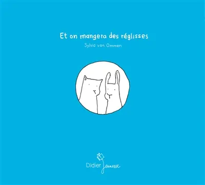 Et on mangera des réglisses