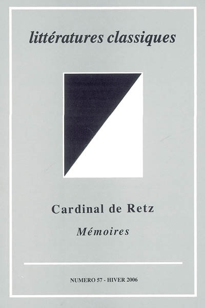 Littératures classiques, n° 57. Cardinal de Retz, Mémoires