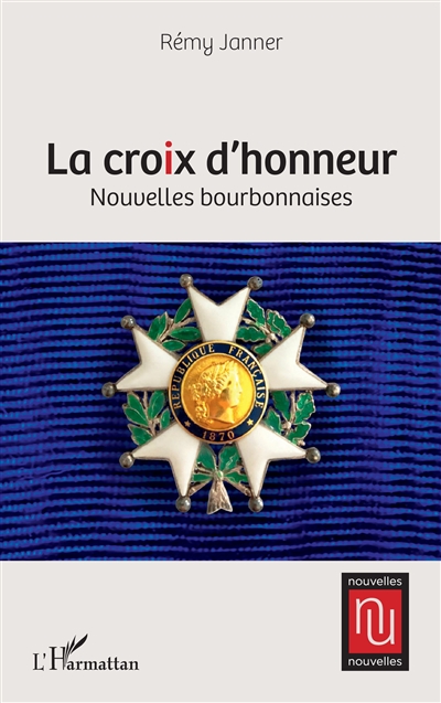 La croix d'honneur : nouvelles bourbonnaises