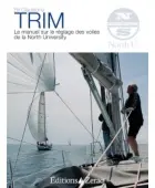 Trim : manuel pratique et théorique sur le réglage des voiles