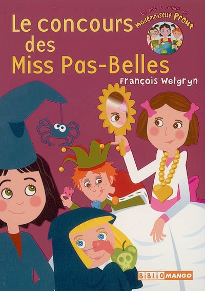 Le petit monde de mademoiselle Prout. Vol. 2004. Le concours des Miss pas-belles