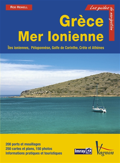 Grèce. Vol. 1. Mer Ionienne : Iles Ioniennes, Péloponnèse, golfe de Corinthe, Crète, Athènes