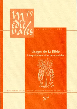 Médiévales, n° 55. Usages de la Bible : interprétations et lectures sociales