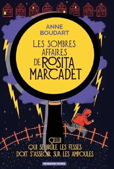 Les sombres affaires de Rosita Marcadet. Vol. 1. Celui qui se brûle les fesses doit s'asseoir sur les ampoules