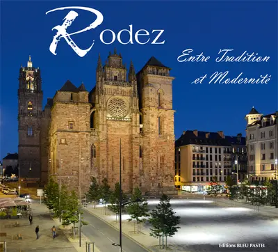 Rodez entre tradition et modernité