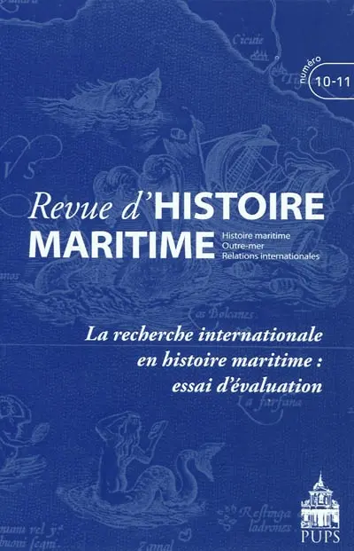 Revue d'histoire maritime, n° 10-11. La recherche internationale en histoire maritime : essai d'évaluation