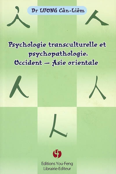 Psychologie transculturelle et psychopathologie : Occident Asie orientale