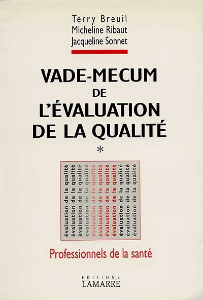 Vade-mecum de l'évaluation de la qualité : professionnels de la santé