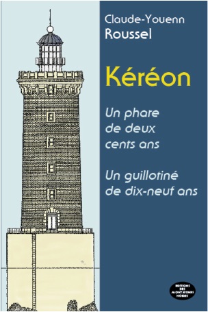 Kéréon : un phare de deux cents ans, un guillotiné de dix-neuf ans