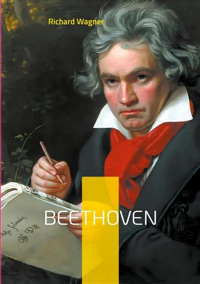 Beethoven : La vision wagnérienne de l'héritage beethovénien