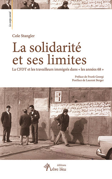 La solidarité et ses limites : la CFDT et les travailleurs immigrés dans les années 68