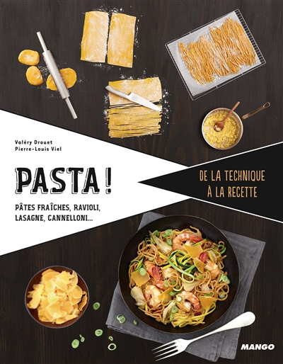 Pasta ! : pâtes fraîches, ravioli, lasagne, cannelloni...
