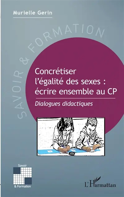Concrétiser l'égalité des sexes : écrire ensemble au CP : dialogues didactiques