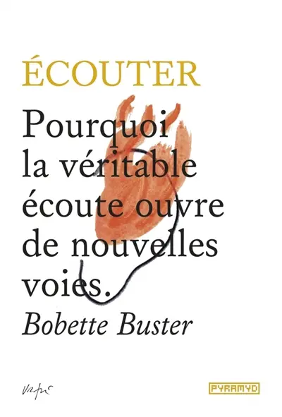 Ecouter : pourquoi la véritable écoute ouvre de nouvelles voies