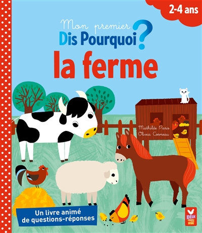 La ferme, 2-4 ans : un livre animé de questions-réponses
