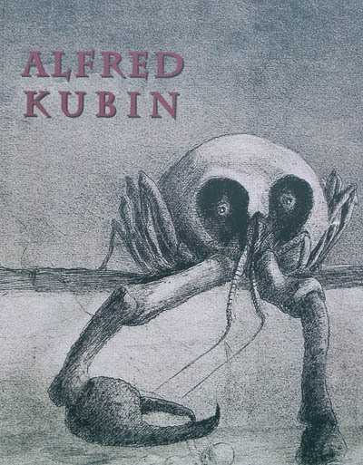 Alfred Kubin, 1877-1954 : exposition, Abbaye d'Auberive, 12 juin - 12 septembre 2010