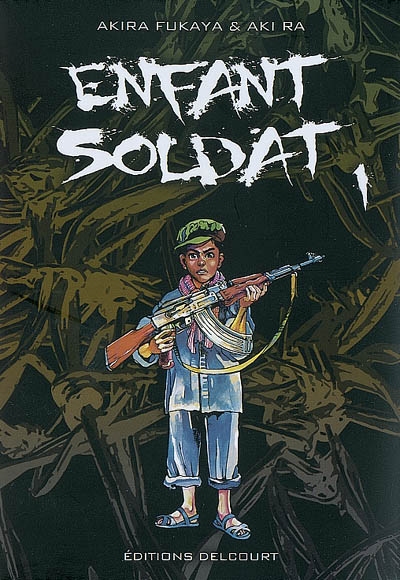 Enfant soldat. Vol. 1