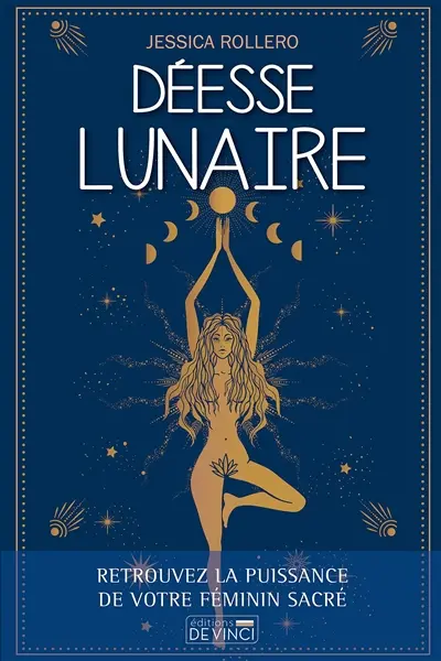 Déesse lunaire : retrouvez la puissance de votre féminin sacré