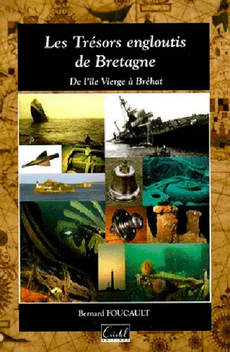 Les trésors engloutis de Bretagne : de l'île Vierge à l'île de Bréhat