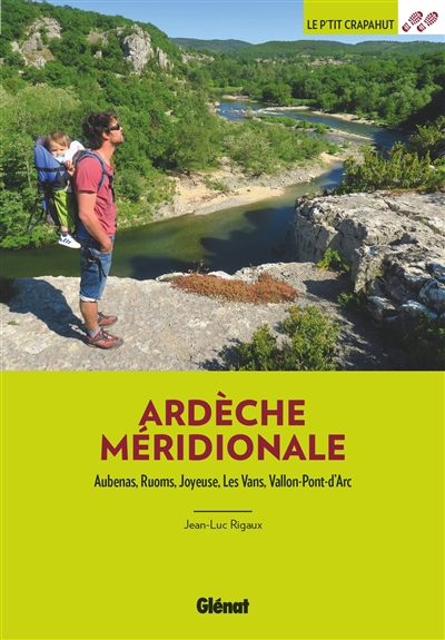 Ardèche méridionale : Aubenas, Ruoms, Joyeuse, Les Vans, Vallon-Pont-d'Arc