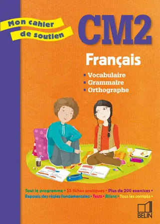Français, CM2 : vocabulaire, grammaire, orthographe