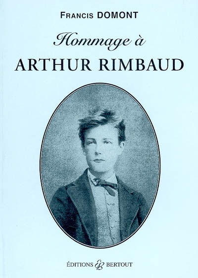 Hommage à Arthur Rimbaud