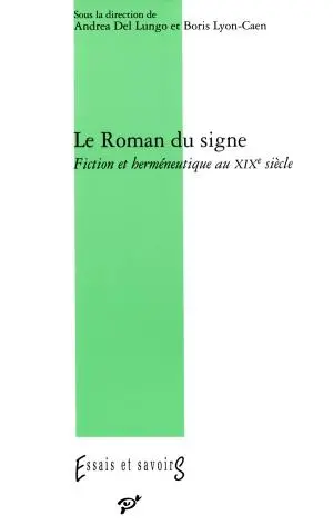 Le roman du signe : fiction et herméneutique au XIXe siècle