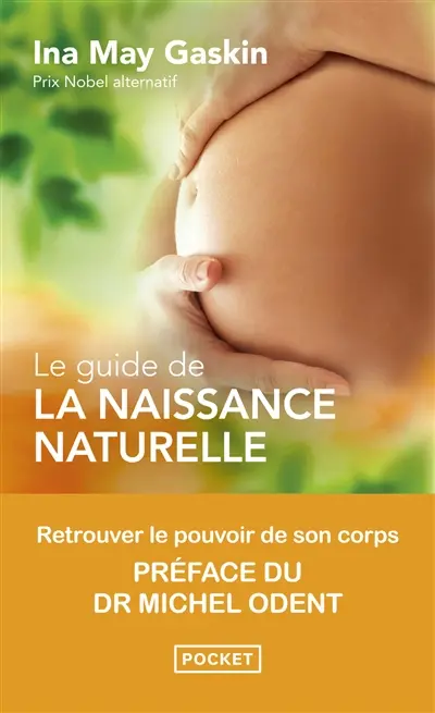 Le guide de la naissance naturelle : retrouver le pouvoir de son corps