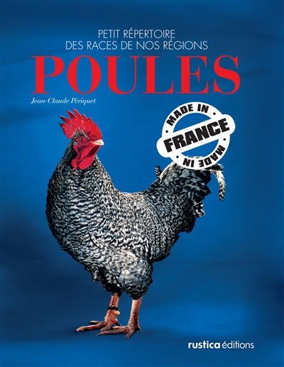 Poules made in France : petit répertoire des races de nos régions