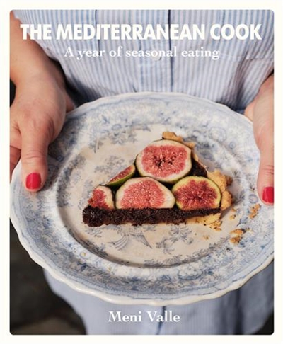 The Mediterranean Cook : A year of seasonal eating