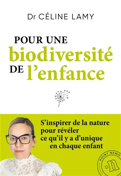 Pour une biodiversité de l'enfance : s'inspirer de la nature pour révéler ce qu'il y a d'unique en chaque enfant