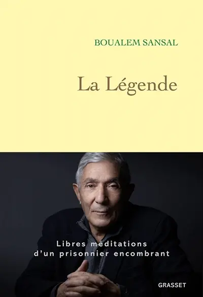 La légende : libres méditations d'un prisonnier encombrant