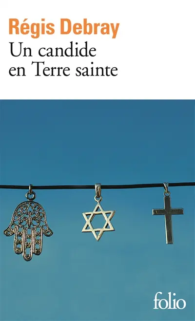 Un candide en Terre sainte