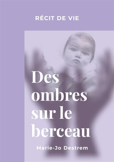 Des ombres sur le berceau :...