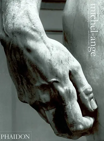 Michel-Ange : peinture, sculpture, architecture : édition complète